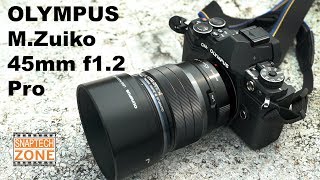 SnapTech Review EP11 เลนส์ Olympus MZuiko 45mm f12 Pro [upl. by Dolli]