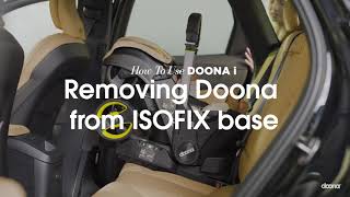 How to remove Doona i from ISOFIX base  Doona i Car Seat amp Stroller [upl. by Kciremed873]