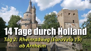 14 Tage mit dem Rad durch Holland  Tag 2 Rheinradweg ab Arnheim EuroVelo 15 [upl. by Frasco]