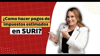 ¿Como hacer pagos de impuestos estimados en SURI Departamento de Hacienda [upl. by Laktasic]