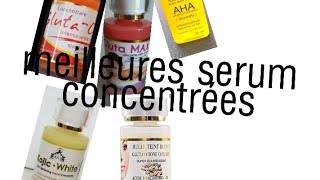 MEILLEURES SERUMS eclaircissant concentrée [upl. by Macomber]