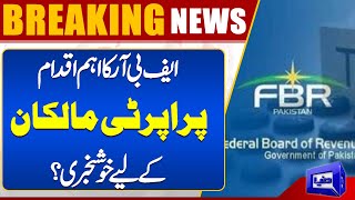 quotFBR Announces Big News for Property Owners Important Updatesquot  Dunya News  FBR [upl. by Gunnar]