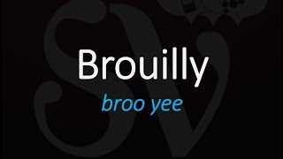 How To Pronounce Brouilly Cru Beaujolais French Wine Pronunciation [upl. by Henryetta539]