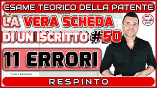 11 ERRORI ESAME NON SUPERATO  LA VERA SCHEDA D’ESAME PATENTE DI UN ISCRITTO AL CANALE 50 [upl. by Annabella]