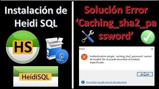 Instalacion de HeidiSQL 3264 bits CORRECCIÓN de ERROR cachingsha2password MySQL [upl. by Yovonnda23]