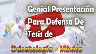 Genial Presentación Para Defensa De Tesis Odontología México [upl. by Maitilde]