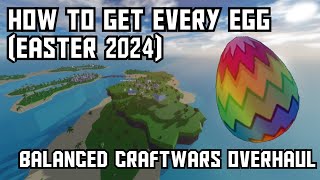 ALL EGGS Guide Easter Event 2024  Balanced Craftwars Overhaul [upl. by Suoinuj]