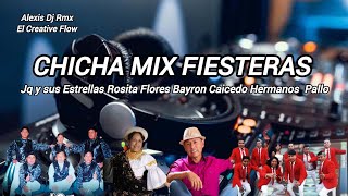 CHICHA MIX FIESTERAS 2024 LA CHISMOSA JQ Y SUS ESTRELLAS ANGEL GUARACA ROCK STAR LOS HERMANOS PALLO [upl. by Seabury702]