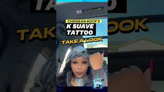 Chrisean Rock K Suave Tattoo got it after the coverup blueface chriseanrock ksuave chriseanjr [upl. by Ajnin678]