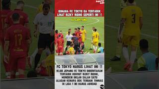 INILAH SALAH SATU ALASAN RIZKY RIDHO SANGAT LAYAK ABROAD FC TOKYO HARUS LIHAT INI shorts timnas [upl. by Ahsenod73]