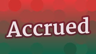 ACCRUED pronunciation • How to pronounce ACCRUED [upl. by Chin95]