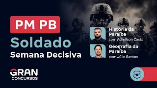 Concurso PM PB Soldado  Semana Decisiva  História e Geografia da Paraíba [upl. by Nednerb606]