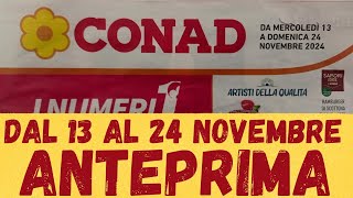 Volantino CONAD dal 13 al 24 novembre anteprima [upl. by Finnigan]