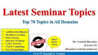 Top 70 Latest Seminar Topics in All Domains  CS  IT  AIDS  AIML  Must Refer [upl. by Mcgrath486]