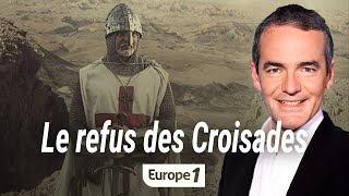 Au cœur de lHistoire  Le refus des Croisades Franck Ferrand [upl. by Nylecoj474]