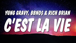 Yung Gravy  Cest La Vie Lyrics ft bbno amp Rich Brian [upl. by Metabel605]