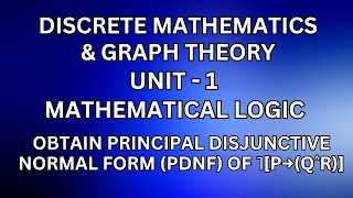 DM – Mathematical logic – Obtain Principal Disjunctive Normal Form PDNF for ˥p→q˄r [upl. by Tory661]