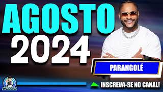 PARANGOLE  CD AGOSTO AO VIVO 2024  ATUALIZADO [upl. by Bohaty53]