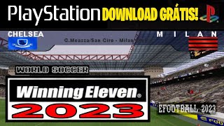 WINNING ELEVEN EFOOTBALL 2023 PS1 DOWNLOAD GRATIS BY CÉLIO [upl. by Eilyab]