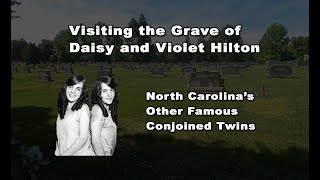 The Grave of Conjoined Twins The Hilton Sisters [upl. by Thorfinn]