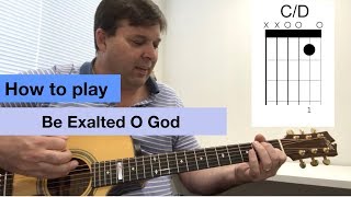 How to play  Be Exalted O God  John Michael Talbot [upl. by Euqinwahs]