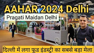 Aahar 2024  Aahar pragati maidan 2024 delhi full tour  Aahar food and hospitality fair 2024 part 1 [upl. by Valoniah]