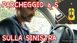 PARCHEGGIO a S sulla SINISTRA come fare  esame patente [upl. by Sirehc]