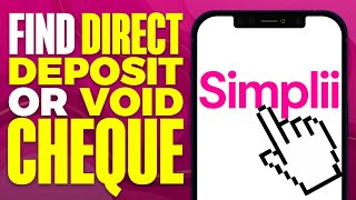 How To Find Direct Deposit Or Void cheque information in SIMPLII financial [upl. by Ahsatsana845]