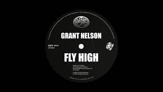 Grant Nelson  Fly High [upl. by Aloisius]