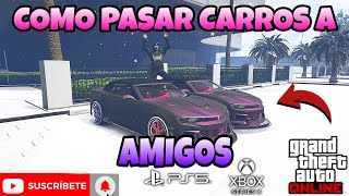 COMO PASAR CARROS A AMIGOS FÁCIL RÁPIDO PS45 XBOX ONE SERIES SX GTA ONLINE [upl. by Quita]