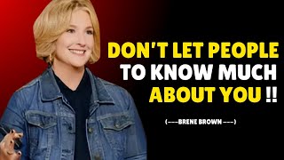 quot Dont Let People To Know Much About You quot Brene Brown Best Motivational Speech [upl. by Elletnwahs]