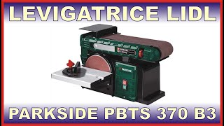 Levigatrice Parkside PBTS 370 B3 [upl. by Adyela]