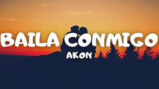 Baila Conmigo  Akon  LetraLyrics [upl. by Nil]