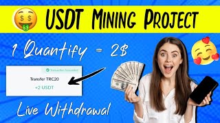 1 Quantify  2  USDT Mining Website Today  USDT Order grabbing website  USDT Earning Website [upl. by Leinadnhoj]