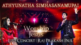 Athynatha Simhasanamupai  Worship Jesus  Live Concert  Raj Prakash Paul  Telugu Christian Song [upl. by Anayt]