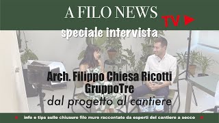 Architetto Filippo Chiesa Ricotti fondatore di GruppoTre il rapporto tra progettisti e cantiere [upl. by Paget]