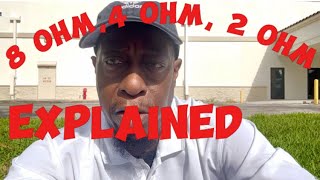 8 OHM 4 OHM 2 OHM Explained [upl. by Okimuy341]