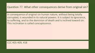 Question 77 What other consequences derive from original sin [upl. by Ytinav829]