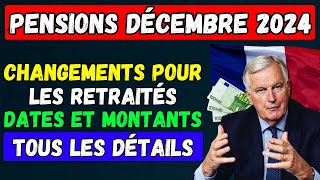 🚨PENSIONS DÉCEMBRE 2024 👉 CHANGEMENTS POUR LES RETRAITÉS  DATES ET MONTANTS 💶 TOUS LES DÉTAILS [upl. by Aline912]