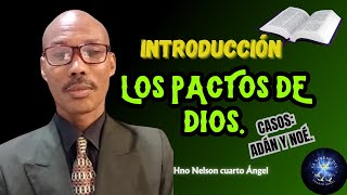 Introducción LOS PACTOS DE DIOS Adán y Noé [upl. by Nigen]