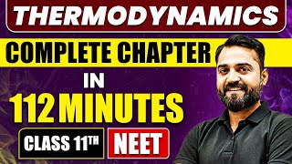 THERMODYNAMICS in 112 Minutes  Full Chapter Revision  Class 11 NEET [upl. by Nugent411]