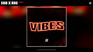 SOB X RBE Yhung TO amp Slimmy B  Vibes Audio  GANGIN II [upl. by Langill411]