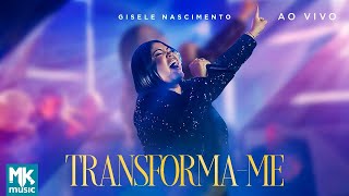 Gisele Nascimento  Transformame Clipe Oficial MK Music DVD 20 Anos Ao Vivo [upl. by Saerdna874]