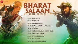 Bharat Salaam  Patriotic Songs  Teri Mitti Ae Watan Bharat amp More  Independence Day [upl. by Guevara]