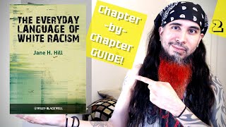 Part 2 Jane Hills quotThe Everyday Language of White Racismquot ChapterbyChapter Guide [upl. by Dedrick]