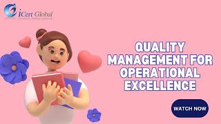 Quality Management for Operational Excellence Chapter1  iCert Global [upl. by Russo]