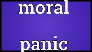 Moral panic Meaning [upl. by Airdnazxela]