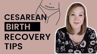 Cesarean Birth Recovery Tips  Getting up Gas Pain Scar Massage amp More [upl. by Nirej]