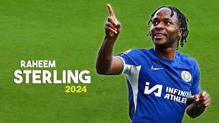 Raheem Sterling 2024 🔥 Crazy Skills amp Goals Assists [upl. by Gale]