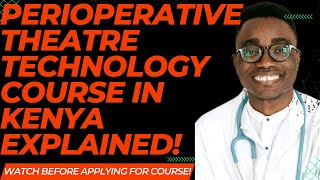 Perioperative Theatre Technology Course in Kenya Explained [upl. by Ennybor506]